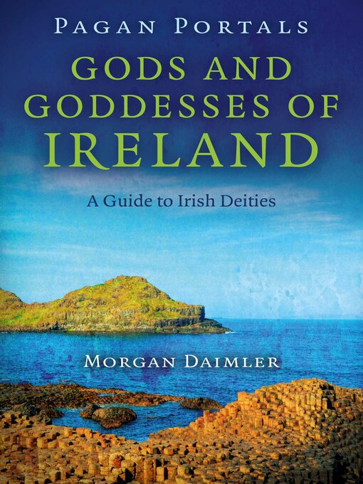 Title details for Pagan Portals--Gods and Goddesses of Ireland by Morgan Daimler - Available